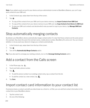 Page 240Note: If you added a work account to your device and your administrator turned on BlackBerry Balance, you can