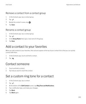 Page 243Remove a contact from a contact group
1. In the Contacts app, tap a contact group.
2.Tap .3.Beside the contact