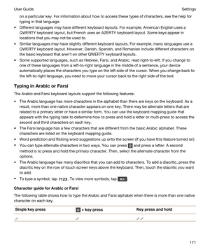 Page 171on a particular key. For information about how to access these types of characters, see the help for 
typing in that language.
tDifferent languages may have different keyboard layouts. For example, American English uses a 
QWERTY keyboard layout, but French uses an AZERTY keyboard layout. Some keys appear in 
locations that you may not be used to.
tSimilar languages may have slightly different keyboard layouts. For example, many languages use a 
QWERTY keyboard layout. However, Danish, Spanish, and...