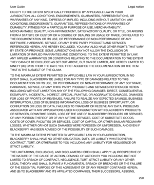 Page 290EXCEPT TO THE EXTENT SPECIFICALLY PROHIBITED BY APPLICABLE LAW IN YOUR 
JURISDICTION, ALL CONDITIONS, ENDORSEMENTS, GUARANTEES, REPRESENTATIONS, OR 
WARRANTIES OF ANY KIND, EXPRESS OR IMPLIED, INCLUDING WITHOUT LIMITATION, ANY 
CONDITIONS, ENDORSEMENTS, GUARANTEES, REPRESENTATIONS OR WARRANTIES OF 
DURABILITY, FITNESS FOR A PARTICULAR PURPOSE OR USE, MERCHANTABILITY, 
MERCHANTABLE QUALITY, NON-INFRINGEMENT, SATISFACTORY QUALITY, OR TITLE, OR ARISING 
FROM A STATUTE OR CUSTOM OR A COURSE OF DEALING OR...