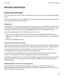Page 275Securityandbackup
Passwordsandlocking
There are several types of locks, PINs, and passwords that you can use to help protect your BlackBerry 
device.
If you use your device for work, your organization might already have security settings in place, such as 
requiring a password to unlock your device.
BlackBerryID
A BlackBerry ID is an email address and password that gives you access to BlackBerry websites, apps, 
and services. If you change your 
BlackBerry device, a BlackBerry ID helps you to...