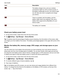 Page 131IconDescriptionThe battery charge is low, and your wireless 
connections might turn off to conserve power. If 
the battery charge gets too low, your device might 
turn off. Save any work in progress and charge 
your device.There is a problem with the battery, and the 
battery might need to be replaced. Only use a 
battery that is approved by 
BlackBerry for your 
device model.
The battery isnht inserted.
Checkyourbatterypowerlevel
1.On the home screen, swipe down from the top of the screen.
2.Tap...