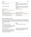 Page 179TaskGestureChange the speech volumeSwipe up with one finger to increase the volume. 
Swipe down with one finger to decrease the 
volume.Change the speech speedSwipe left with one finger to decrease the speech 
rate. Swipe right with one finger to increase the 
speech rate.Replay the last item
Note:You can rewind to hear the last 10 items 
spoken.
Swipe up with two fingers.Spell the last item letter by letterSwipe down with two fingers.Spell the last item using the phonetic alphabet (for 
example, Alpha,...