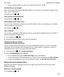 Page 246tTo hear a specific section of a document, select a block of text. Tap .
Findfilesthatyoudownloaded
After you download a file from the BlackBerry Browser, you can go to the download manager to find it 
again, open it, and share it.
In the Browser, tap  > .
Clearyourlistofdownloadedfiles
In the Browser, tap  >  > .
Addawebsitetoyourhomescreen
You can create a shortcut to a website on your home screen so that you can quickly go to a website 
without opening the browser first.
On a website,...