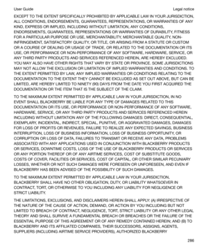 Page 286EXCEPT TO THE EXTENT SPECIFICALLY PROHIBITED BY APPLICABLE LAW IN YOUR JURISDICTION,
ALL CONDITIONS, ENDORSEMENTS, GUARANTEES, REPRESENTATIONS, OR WARRANTIES OF ANY
KIND, EXPRESS OR IMPLIED, INCLUDING WITHOUT LIMITATION, ANY CONDITIONS,
ENDORSEMENTS, GUARANTEES, REPRESENTATIONS OR WARRANTIES OF DURABILITY, FITNESS
FOR A PARTICULAR PURPOSE OR USE, MERCHANTABILITY, MERCHANTABLE QUALITY, NON-
INFRINGEMENT, SATISFACTORY QUALITY, OR TITLE, OR ARISING FROM A STATUTE OR CUSTOM
OR A COURSE OF DEALING OR USAGE OF...