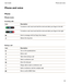 Page 39Phoneandvoice
Phone Phoneicons
Incomingcalls
IconDescriptionTo answer a call, touch and hold the circle and slide your finger to the left.To decline a call, touch and hold the circle and slide your finger to the right.Send a message with the Reply Now feature.Silence the ring tone.
Duringacall
IconDescriptionTurn on the speakerphoneMute a callTake notes during a callStart a conference callShow the dial padMerge calls to start a conference callSplit a conference call into multiple callsMove a call...