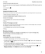 Page 68Composeanemailinplaintextformat
You can reduce the size of email messages or email threads by switching from HTML format to plain text format.
1. In an email, tap 
.
2. Tap 
.
Changetextformattinginanemail
Bold, italicize, and underline text; create ordered and bulleted lists; and change the font size and colors.
1. While composing a message, tap 
.
2. Use the formatting toolbar to apply formatting to your text.
Forwardatextmessage
1. In the BlackBerry Hub, touch and hold a text message.
2....