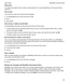 Page 69Filingemail
You might not be able to file an email or create folders for an email, depending on the account that an
email is in.
Fileanemail
You can file your sent and received email messages.
1. In the BlackBerry Hub, touch and hold an email.
2. Tap 
.
3. Tap a folder.
Add,rename,ordeleteanemailfolder
In the BlackBerry Hub, tap the drop-down list at the top of the screen.
t To add a folder, touch and hold the folder that you want to use as the parent folder. Tap 
. Type a
name for the folder....