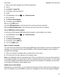 Page 751.Open a work email message with a PGP key attachment.
2.Tap .
3.Tap Import or ImportAll.
4.If necessary, enter the password.
5.Tap .
6.In the BlackBerry Hub, tap  >  > EmailAccounts.
7.Tap an account.
8.Tap SecureEmailSettings.
9.If necessary, tap the PGP tab.
10.Turn on the PGP switch.
11.Under PGPSigningKey, in the drop-down list, tap the key that you imported.
12.Under PGPEncryptionKey, in the drop-down list, tap the key that you imported.
TurnonIBMNotesemailencryption
A work account...