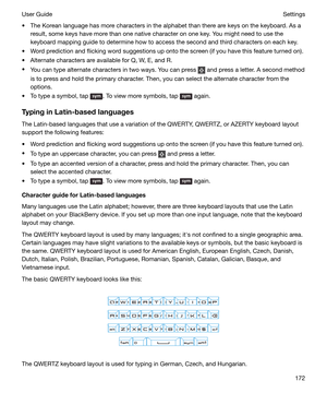 Page 172t The Korean language has more characters in the alphabet than there are keys on the keyboard. As aresult, some keys have more than one native character on one key. You might need to use thekeyboard mapping guide to determine how to access the second and third characters on each key.
t Word prediction and flicking word suggestions up onto the screen (if you have this feature turned on).
t Alternate characters are available for Q, W, E, and R.
t You can type alternate characters in two ways. You can press...