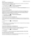 Page 81RestrictcontactsintheBlackBerryHub
If you donht want to receive messages from specific email accounts or contacts, you can restrict the messages from appearing in the BlackBerry Hub.
1. In the BlackBerry Hub, tap 
 >  > RecentContactManagement .
2. Tap a contact name to add it to your restricted contacts list.
To remove a contact from the restricted contacts list, on the  RecentContactManagement screen, tap
, and tap a contact name.
Clearrecentcontactsuggestions
By design, the BlackBerry Hub...