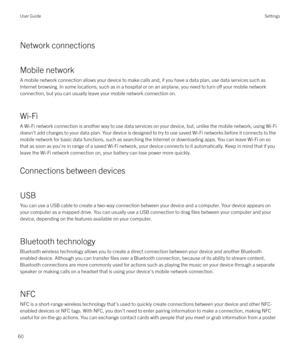 Page 60Network connections
Mobile network
A mobile network connection allows your device to make calls and, if you have a data plan, use data services such as
Internet browsing. In some locations, such as in a hospital or on an airplane, you need to turn 
o