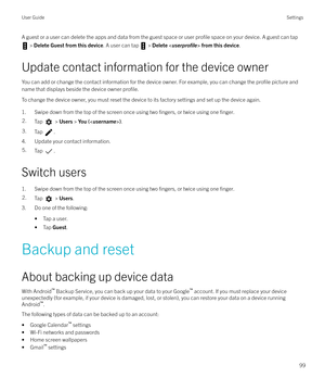 Page 99A guest or a user can delete the apps and data from the guest space or user profile space on your device. A guest can tap
 > Delete Guest from this device . A user can tap  > Delete 