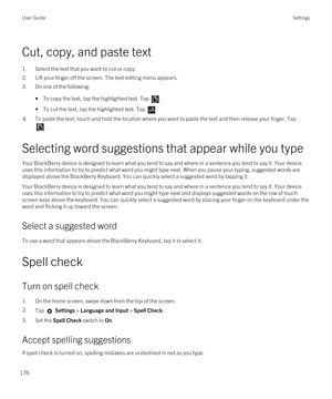 Page 176Cut, copy, and paste text
1.Select the text that you want to cut or copy.
2.Lift your finger off the screen. The text editing menu appears.
3.Do one of the following:
