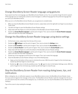 Page 206Change BlackBerry Screen Reader language using gestures
If you speak more than one language, your BlackBerry Screen Reader can too. You can quickly change the text-to-speech 
(TTS) language if you