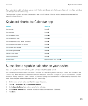 Page 231If you subscribe to public calendars, such as movie theater calendars or school calendars, the events from those calendars can also appear in the Calendar app.
Even if you don