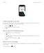 Page 87 
Create a meeting from an email
When you create a meeting or event from an email, your BlackBerry device populates the invitation with the subject line 
from the email, and the recipients of the email become the invitees.
1.In an email, tap  > .
2.Enter any additional information for the meeting.
3.Tap Save.
Add a contact from the BlackBerry Hub
1.In the BlackBerry Hub, touch and hold a message.
2.Tap .
