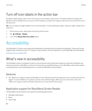 Page 192Turn off icon labels in the action bar
By default, labels appear under icons in the action bar at the bottom of the screen. The labels identify and explain the 
signature actions available to you. If you turn off this setting, icon labels don