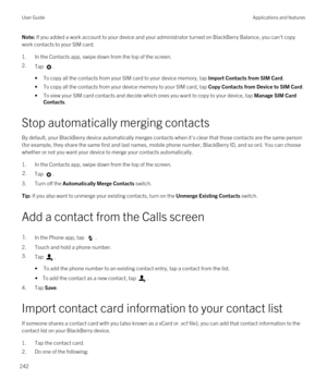 Page 242Note: If you added a work account to your device and your administrator turned on BlackBerry Balance, you can