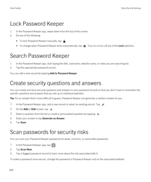 Page 306Lock Password Keeper
1.In the Password Keeper app, swipe down from the top of the screen.
2.Do any of the following:
