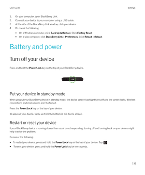 Page 1311. On your computer, open BlackBerry Link.2. Connect your device to your computer using a USB cable.
3. At the side of the BlackBerry Link window, click your device.
4. Do one of the following:
