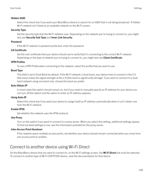 Page 149Hidden SSIDSelect this check box if you want your BlackBerry device to search for an SSID that is not being broadcast. A hidden
Wi-Fi network isn