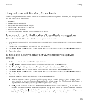 Page 199Using audio cues with BlackBerry Screen Reader
Your BlackBerry Screen Reader can emit audio cues for events on your BlackBerry device. By default, this setting is on and you hear audio cues for the following:
