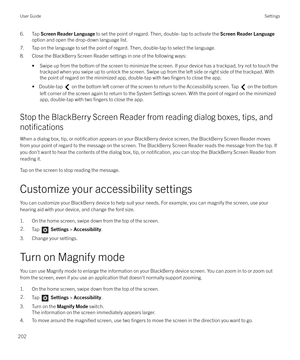 Page 2026. Tap Screen Reader Language  to set the point of regard. Then, double- tap to activate the  Screen Reader Language
option and open the drop-down language list.
7. Tap on the language to set the point of regard. Then, double-tap to select the language. 8. Close the BlackBerry Screen Reader settings in one of the following ways:
