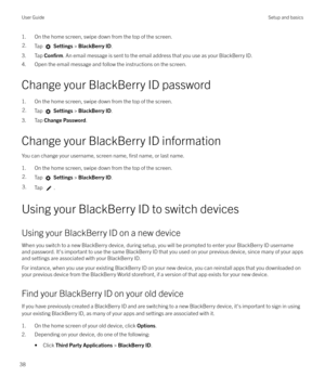 Page 381. On the home screen, swipe down from the top of the screen.2.Tap  Settings  > BlackBerry ID .
3. Tap Con