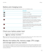 Page 133Battery and charging icons
The battery power level icons appear at the top of the home screen on your BlackBerry device.
IconDescriptionThe battery is charging.The battery is fully charged.The battery isn