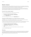 Page 144Mobile networkA mobile network connection allows your BlackBerry device to make calls and, if you have a data plan, use data services
such as Internet browsing. In some locations, such as in a hospital or on an airplane, you might need to turn 
o