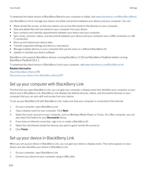 Page 206To download the latest version of BlackBerry Blend to your computer or tablet, visit www.blackberry.com/BlackBerryBlend.
Use BlackBerry Link to manage your device and allow connections between your device and your computer. You can:
