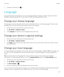 Page 1777.To begin voice dictation, tap .
Language
If you speak more than one language, you can use the language settings to change your display, typing, voice input, or 
BlackBerry Keyboard language. You can also switch to another typing language while you type.
Change your display language
The language you selected during the initial setup of your BlackBerry device is your display language. The home screen, 
BlackBerry Hub, and supported applications display content in this language.
1.On the home screen,...