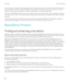 Page 296If your device is not connected to the wireless network, or if the data services are turned off, you should still try to lock yo\
ur device and delete your data by using the 
BlackBerry Protect website. The next time your device connects to a wireless 
network, or data services are turned on, your device is designed to lock and to wipe all the data.
If you don