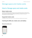 Page 306Storage space and media cards
How to: Storage space and media cards
About media cards
Depending on your BlackBerry smartphone model, you can insert a microSD media card into your smartphone to take 
videos and increase the storage space that's available on your smartphone for storing media files such as songs, ring tones,  videos, or pictures. For more information about inserting a media card into your smartphone, see the printed 
documentation that came with your smartphone.
Supported media cards...