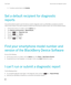 Page 354•To restore a service book, click Undelete.
Set a default recipient for diagnostic 
reports
If you set the default recipient, each time that you submit a diagnostic report, your BlackBerry smartphone sends the 
report to that recipient. If you want to specify a recipient each time that you submit a report, don't set the default recipient\
.
1.On the home screen or in a folder, click the Options icon.
2.Click Networks and Connections > Mobile Network.
3.Press the  key > Diagnostics Test. 4.Press the...