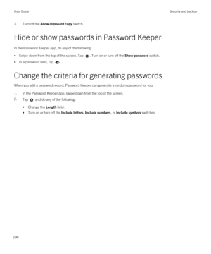 Page 2983.Turn off the Allow clipboard copy switch.
Hide or show passwords in Password Keeper
In the Password Keeper app, do any of the following:
