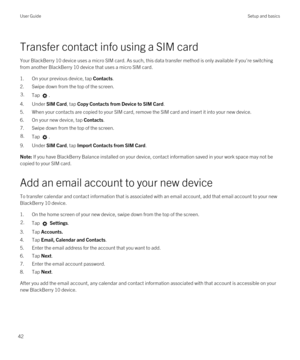 Page 42Transfer contact info using a SIM card
Your BlackBerry 10 device uses a micro SIM card. As such, this data transfer method is only available if you