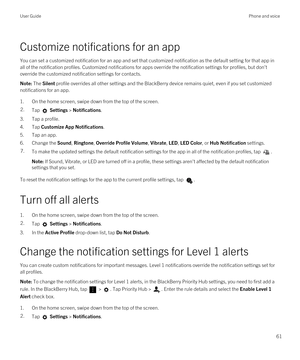 Page 61Customize notifications for an app
You can set a customized notification for an app and set that customized notification as the default setting for that app in all of the notification profiles. Customized notifications for apps override the notification settings for profiles, but don