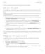 Page 271You can access both personal data and work data from certain places, such as Search. 
Lock your work space
If your BlackBerry device uses BlackBerry Balance technology to separate your work and personal activity, you can lock 
your work space and continue to access personal files, personal apps, and personal data in the personal space on your 
device.
You might be able to use the same password for your work space password and your device password, depending on the 
rules set by your administrator.
You...