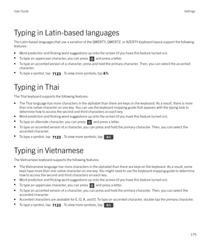 Page 175Typing in Latin-based languages
The Latin-based languages that use a variation of the QWERTY, QWERTZ, or AZERTY keyboard layout support the following
features:
