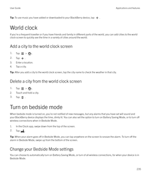 Page 235Tip: To use music you have added or downloaded to your BlackBerry device, tap .
World clock
If you