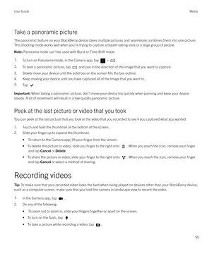 Page 95Take a panoramic pictureThe panoramic feature on your BlackBerry device takes multiple pictures and seamlessly combines them into one picture.
This shooting mode works well when you