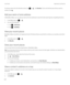 Page 242To remove a place from the Favorites screen, tap  > . Tap Favorites . Touch and hold the place that you want to
remove. Tap 
.
Add your work or home address In BlackBerry Maps, you can add your work and home addresses to save time when planning trips and getting directions.
1.In the Maps app, tap  > .
2. Do one of the following:
