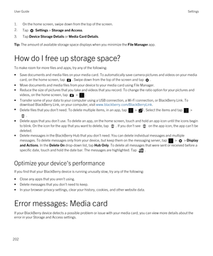 Page 2021.On the home screen, swipe down from the top of the screen.2.Tap  Settings > Storage and Access.
3.Tap Device Storage Details or Media Card Details.
Tip: The amount of available storage space displays when you minimize the File Manager app.
How do I free up storage space?
To make room for more files and apps, try any of the following:
