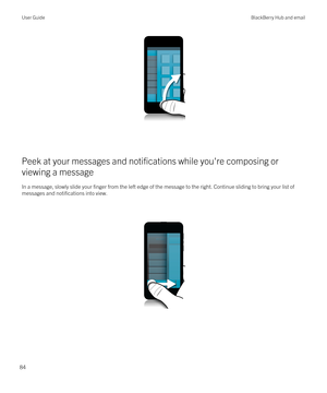 Page 84 
Peek at your messages and notifications while you