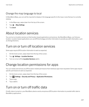 Page 247Change the map language to local
In BlackBerry Maps, you can set the map text to display in the language specific to the map or area that you