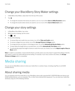 Page 125Change your BlackBerry Story Maker settings
1.In BlackBerry Story Maker, swipe down from the top of the screen.
2.Tap .
