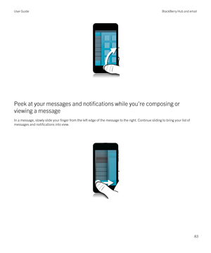 Page 83 
Peek at your messages and notifications while you