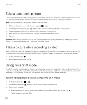 Page 100Take a panoramic picture
The panoramic feature on your BlackBerry device takes multiple pictures and seamlessly combines them into one picture. 
This shooting mode works well when you